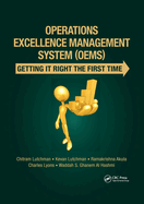 Operations Excellence Management System (OEMS): Getting It Right the First Time
