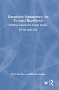 Operations Management for Business Excellence: Building Sustainable Supply Chains