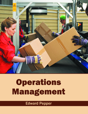 Operations Management - Pepper, Edward (Editor)
