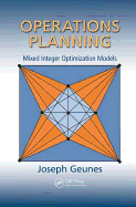 Operations Planning: Mixed Integer Optimization Models