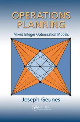 Operations Planning: Mixed Integer Optimization Models - Geunes, Joseph