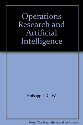 Operations Research and Artificial Intelligence - Jacob, V S, and Holsapple, C W
