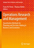 Operations Research and Management: Quantitative Methods for Planning and Decision-Making in Business and Economics