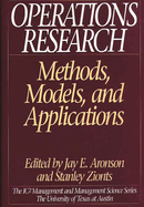 Operations Research: Methods, Models, and Applications