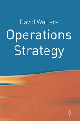 Operations Strategy - Walters, David