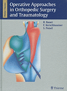 Operative Approaches in Orthopedic Surgery and Traumatology