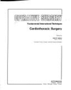 Operative Surgery: Cardiothoracic Surgery - Rob, Charles, and Smith, Rodney Smith