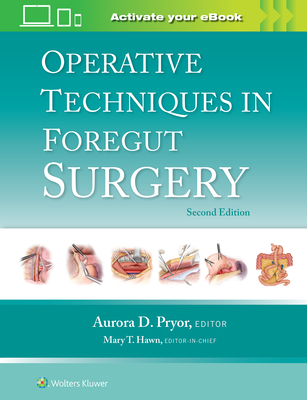 Operative Techniques in Foregut Surgery: Print + eBook with Multimedia - Pryor, Aurora D (Editor), and Hawn, Mary T