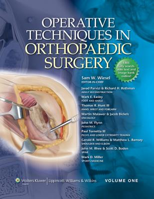 Operative Techniques in Orthopaedic Surgery - Wiesel, Sam W, MD (Editor)