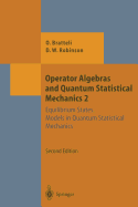 Operator Algebras and Quantum Statistical Mechanics: Equilibrium States. Models in Quantum Statistical Mechanics