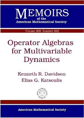 Operator Algebras for Multivariable Dynamics - Davidson, Kenneth R., and Katsoulis, Elias G.