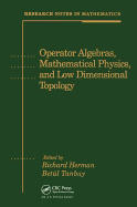 Operator Algebras, Mathematical Physics, and Low Dimensional Topology