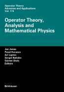 Operator Theory, Analysis and Mathematical Physics - Janas, Jan (Editor), and Kurasov, Pavel (Editor), and Laptev, Ari (Editor)
