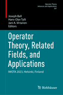 Operator Theory, Related Fields, and Applications: Iwota 2023, Helsinki, Finland