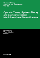 Operator Theory, Systems Theory and Scattering Theory: Multidimensional Generalizations