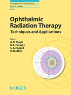 Ophthalmic Radiation Therapy: Techniques and Applications