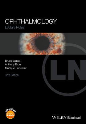 Ophthalmology - James, Bruce, and Bron, Anthony, and Parulekar, Manoj V.