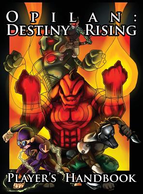 Opilan: Destiny Rising: Player's Handbook - Gillies, Andrew, and Pratley, Jason F