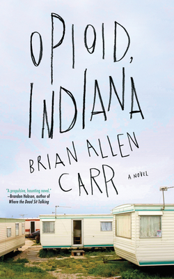 Opioid, Indiana - Carr, Brian Allen
