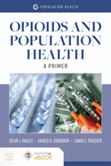 Opioids and Population Health: a Primer: A Primer