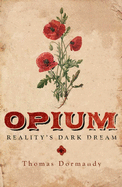 Opium: Reality's Dark Dream