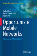 Opportunistic Mobile Networks: Advances and Applications