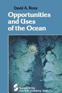 Opportunities and Uses of the Ocean