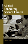 Opportunities in Clinical Laboratory Science Careers, Revised Edition