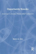 Opportunity Knocks: American Economic Policy After Gorbachev