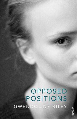 Opposed Positions - Riley, Gwendoline
