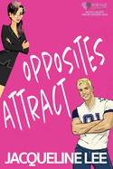Opposites Attract: An enemies to lovers nerd/jock romantic comedy