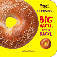 Opposites: Big Bagel, Little B