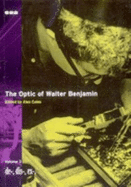 Optic of Walter Benjamin: De-, Ex-, Volume 3