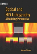 Optical and Euv Lithography: A Modeling Perspective