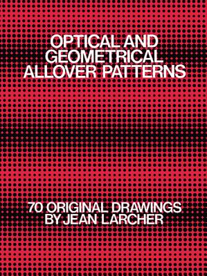Optical and Geometrical Allover Patterns - Larcher, Jean