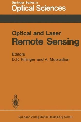 Optical and Laser Remote Sensing - Killinger, D K (Editor), and Mooradian, A (Editor)