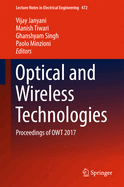 Optical and Wireless Technologies: Proceedings of Owt 2017