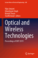 Optical and Wireless Technologies: Proceedings of OWT 2019