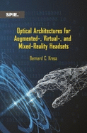 Optical Architectures for Augmented-, Virtual-, and Mixed-Reality Headsets
