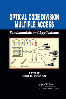 Optical Code Division Multiple Access: Fundamentals and Applications - Prucnal, Paul R. (Editor)