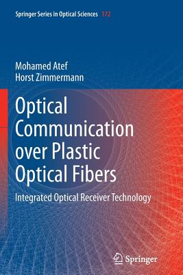 Optical Communication Over Plastic Optical Fibers: Integrated Optical Receiver Technology - Atef, Mohamed, and Zimmermann, Horst