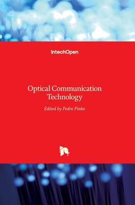 Optical Communication Technology - Pinho, Pedro (Editor)