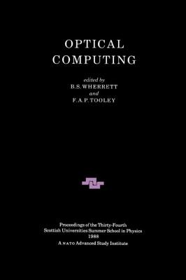 Optical Computing - Tooley, F a P (Editor), and Wherrett, B S (Editor)