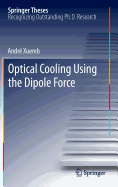 Optical Cooling Using the Dipole Force