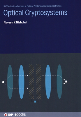 Optical Cryptosystems - Nishchal, Naveen K.