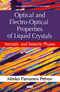 Optical & Electro-Optical Properties of Liquid Crystals: Nematic & Smecic Phases