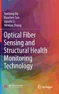 Optical Fiber Sensing and Structural Health Monitoring Technology