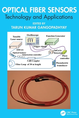 Optical Fiber Sensors: Technology and Applications - Gangopadhyay, Tarun Kumar (Editor)
