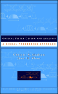 Optical Filter Design and Analysis: A Signal Processing Approach