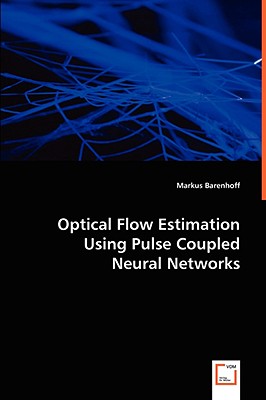 Optical Flow Estimation Using Pulse Coupled Neural Networks - Barenhoff, Markus